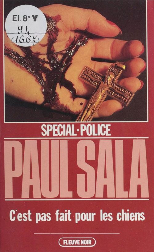ebook cover of Spécial-police : C'est pas fait pour les chiens, by Paul Sala