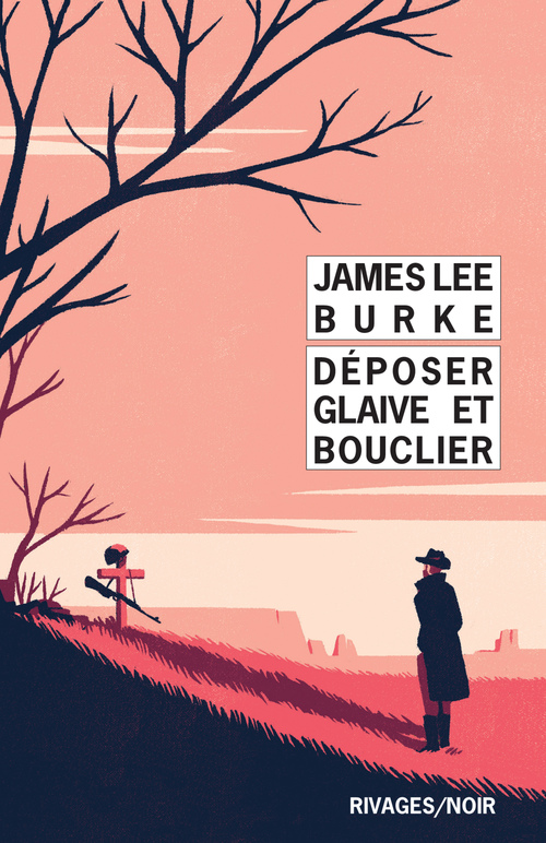 Couverture ebook de Déposer glaive et bouclier, de James Lee Burke