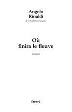Couverture ebook de Où finira le fleuve, de Angelo Rinaldi