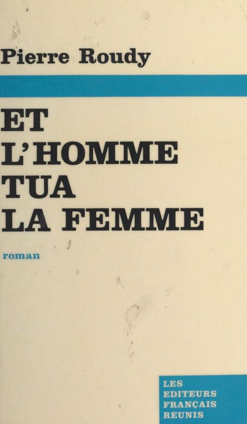 ebook cover of Et l'homme tua la femme, by Pierre Roudy