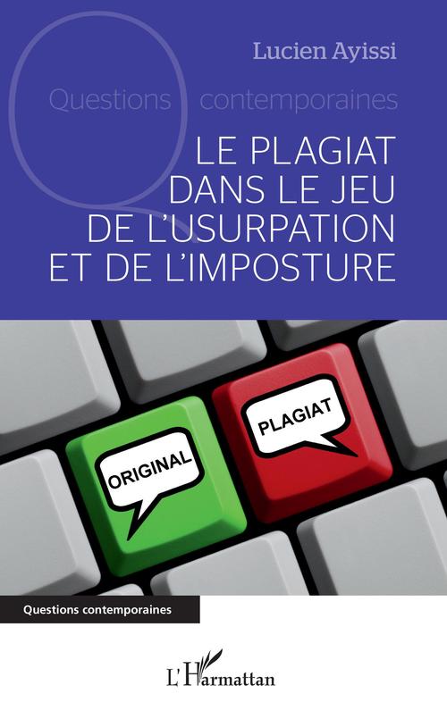 Couverture ebook de Le plagiat dans le jeu de l'usurpation et de l'imposture, de Lucien Ayissi