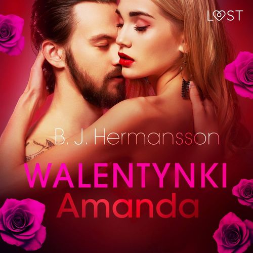 Couverture audiobook de Walentynki: Amanda - opowiadanie erotyczne, de B. J. Hermansson