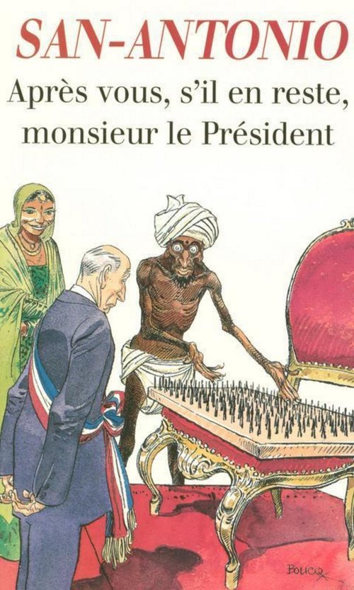 ebook cover of Après vous, s'il en reste, monsieur le Président, by San-Antonio
