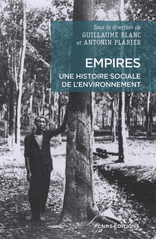 ebook cover of Empires. Une histoire sociale de l'environnement, by Guillaume Blanc, Antonin Plarier