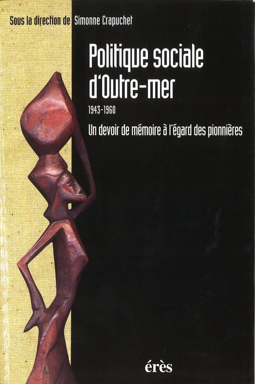 ebook cover of Politique sociale d'outre-mer : 1943-1960, by Simonne Crapuchet