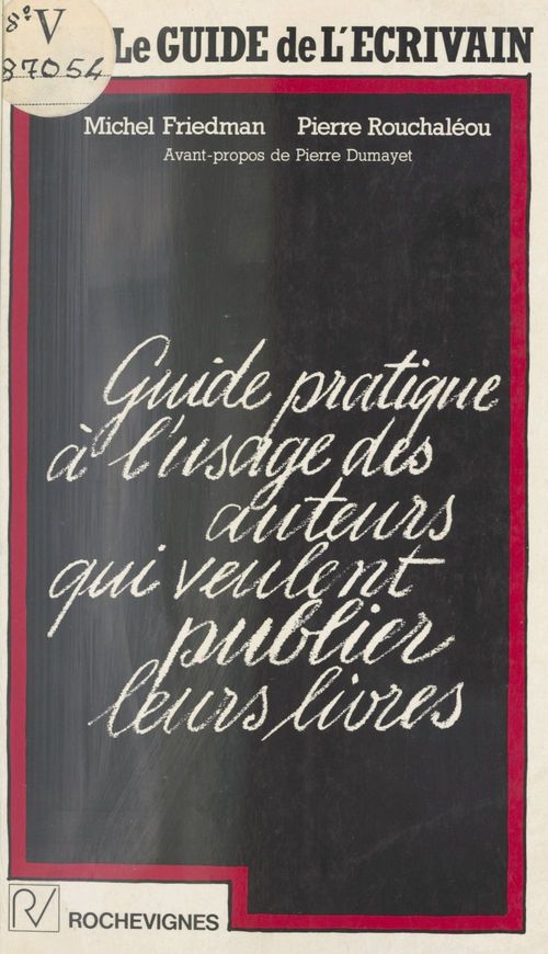 ebook cover of Le guide de l'écrivain, by Michel Friedman, Pierre Rouchaleou