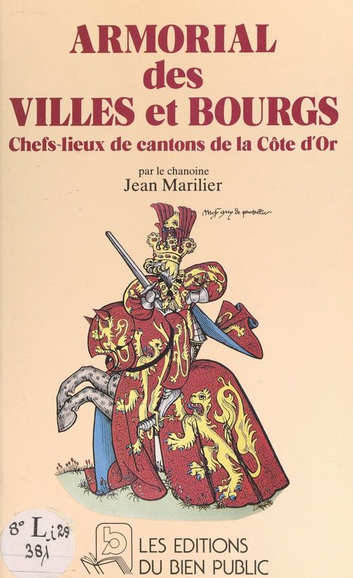 Couverture ebook de Armorial des villes et bourgs chefs-lieux de cantons de la Côte-d'Or, de Jean Marilier