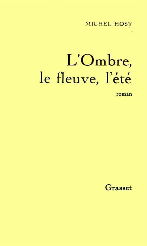 Couverture ebook de L'ombre, le fleuve, l'été, de Michel Host