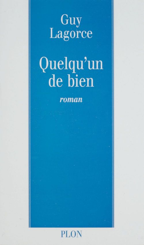 Couverture ebook de Quelqu'un de bien, de Guy Lagorce