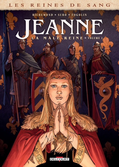 Couverture ebook de Les Reines de sang - Jeanne, la Mâle Reine T01, de France Richemond, Michel Suro