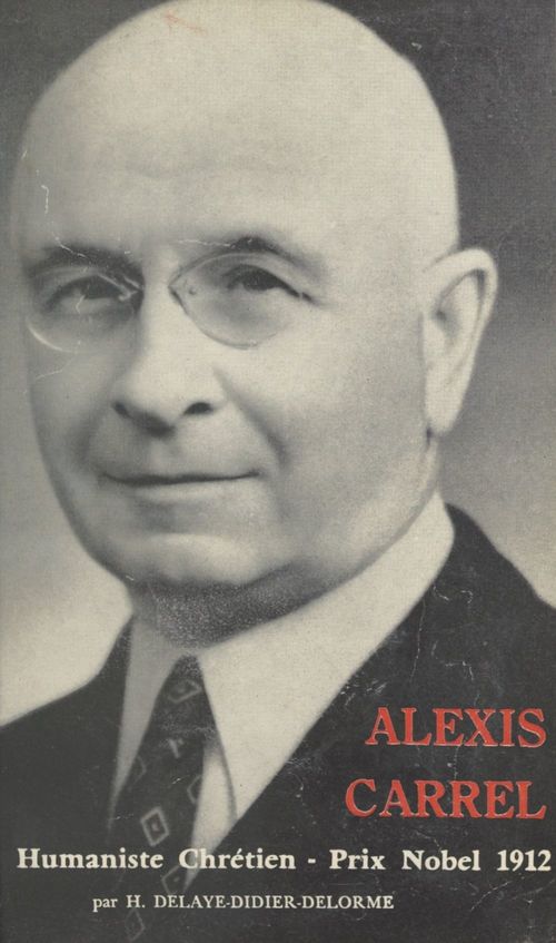 ebook cover of Alexis Carrel, by Henriette Delaye-Didier-Delorme