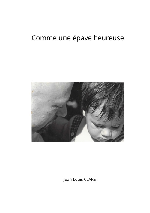 Couverture ebook de Comme une épave heureuse, de Jean-Louis Claret
