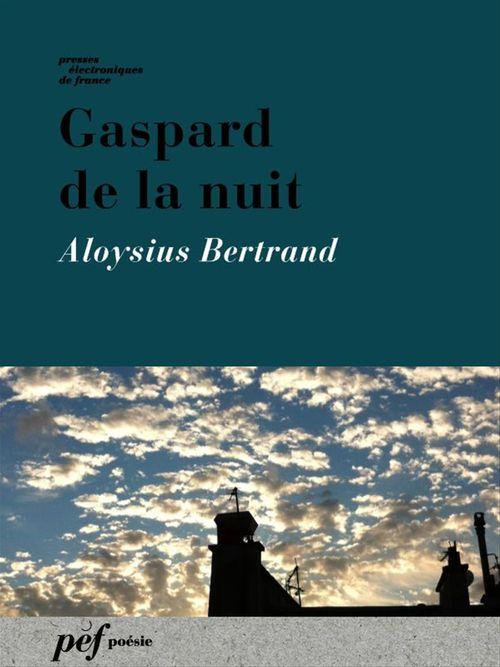 Couverture ebook de Gaspard de la nuit, de Bertrand Aloysius