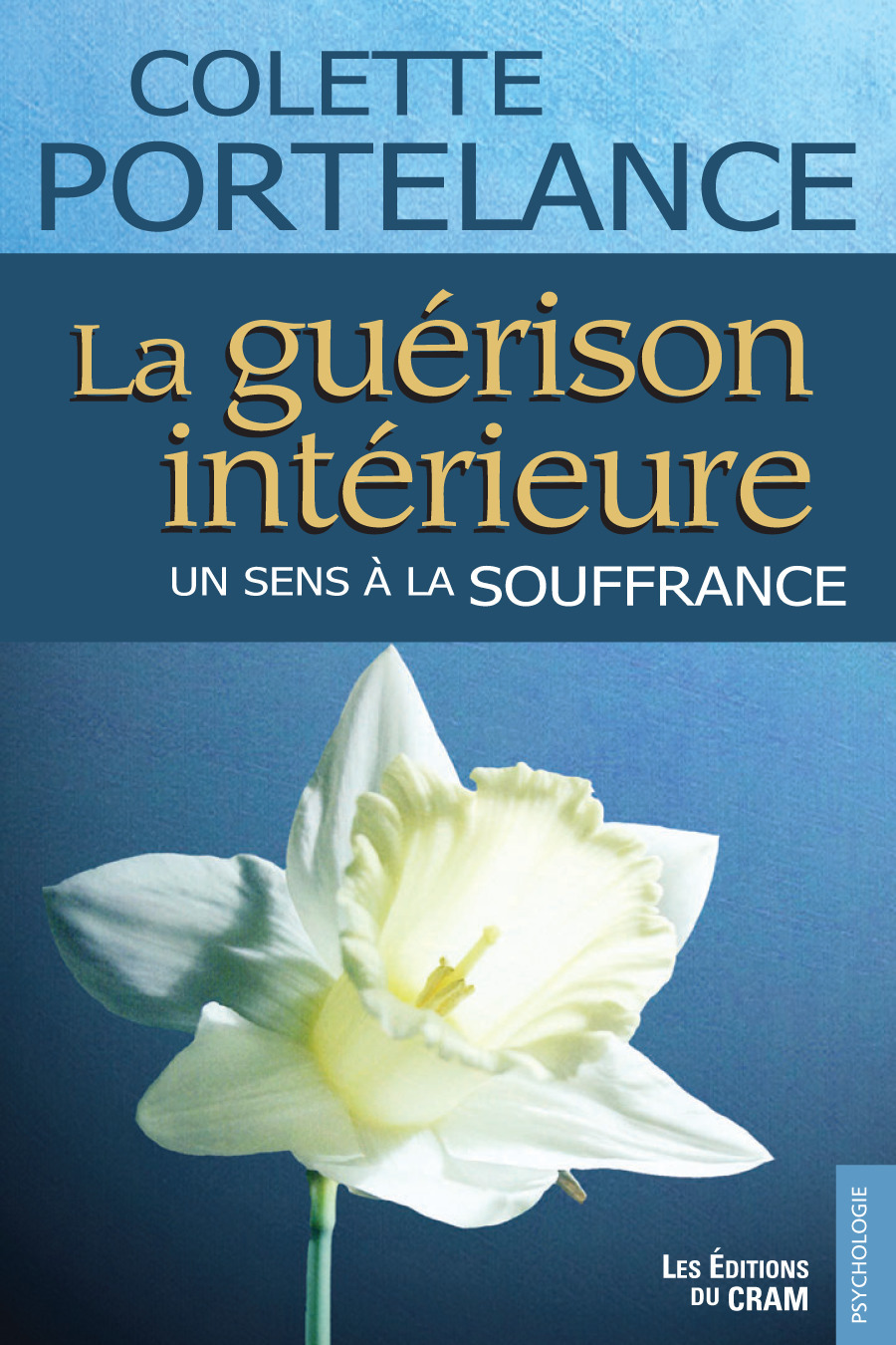 Couverture ebook de La guérison intérieure, un sens à la souffrance, de Colette Portelance