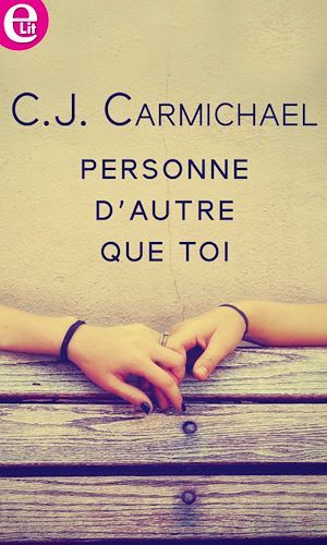 ebook cover of Personne d'autre que toi, by C.J. Carmichael