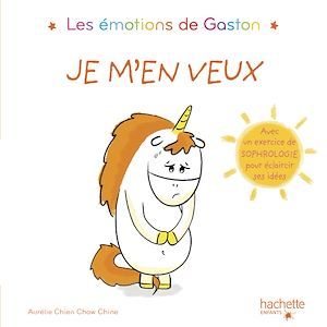 ebook cover of Les émotions de Gaston - Je m'en veux, by Aurélie Chien Chow Chine