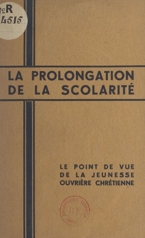 ebook cover of La prolongation de la scolarité, by J. Chalaux, Louis Mounier, M.-H. Fay