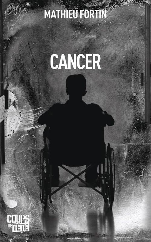 Couverture ebook de Cancer, de Mathieu Fortin