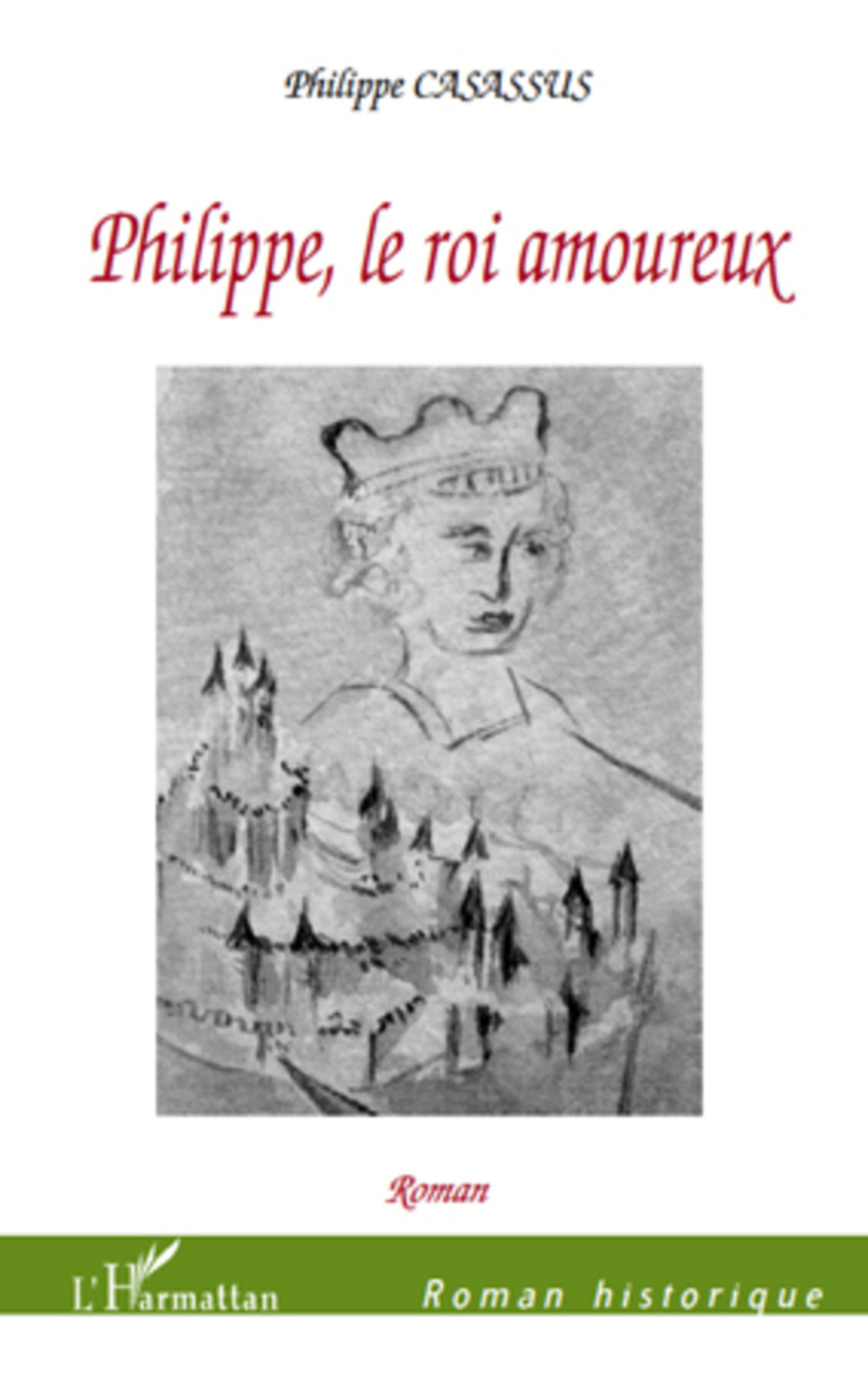 ebook cover of Philippe, le roi amoureux, by Philippe Casassus