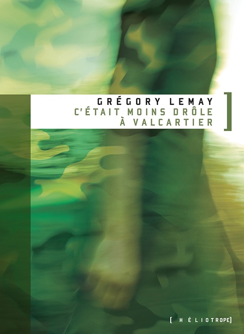 Couverture ebook de C'était moins drôle à Valcartier, de Grégory Lemay