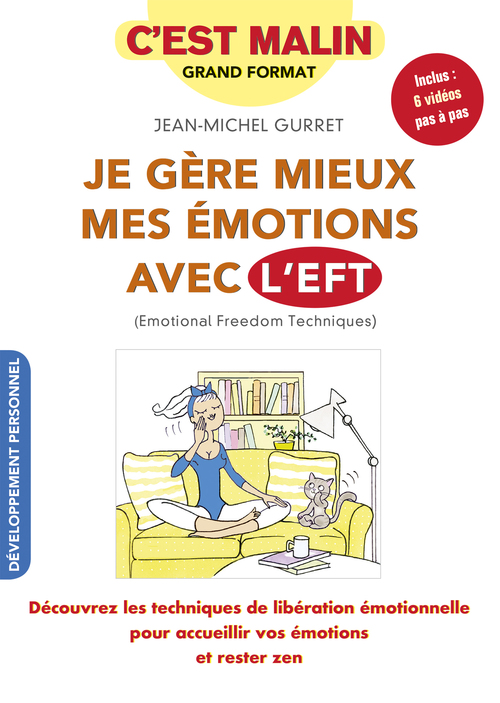 Couverture ebook de Je gère mieux mes émotions avec l'EFT ! C'est malin, de Jean-Michel Gurret