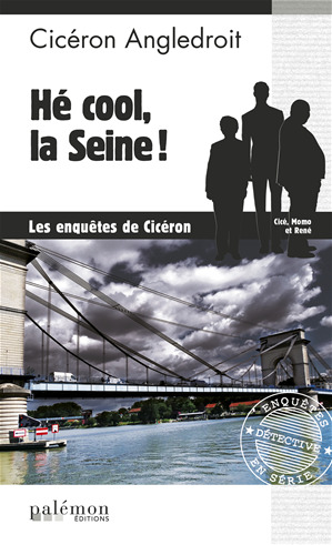 ebook cover of Hé cool, la Seine !, by Cicéron Angledroit