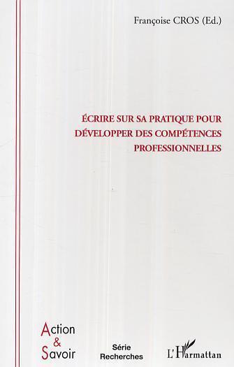 Couverture ebook de Ecrire sur sa pratique pour développer des compétences professionnelles, de Françoise Cros