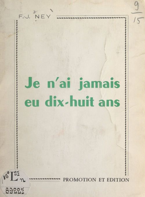 Couverture ebook de Je n'ai jamais eu dix-huit ans, de Francois-J. Ney