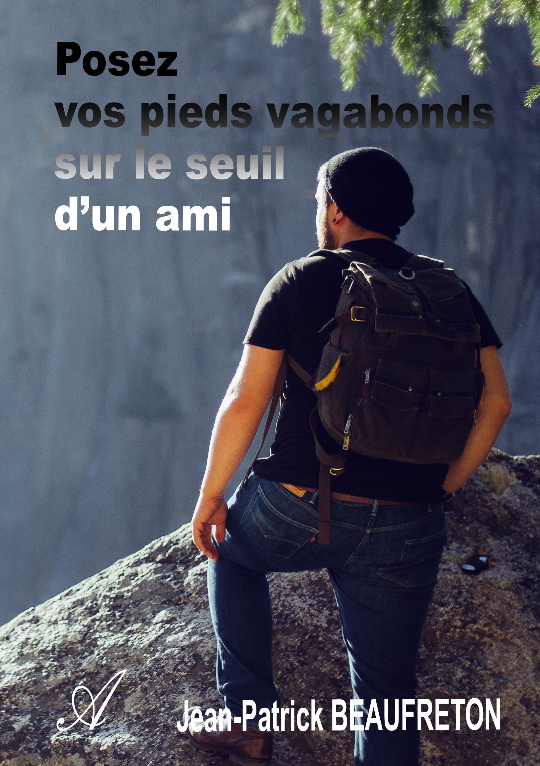 Couverture ebook de Posez vos pieds vagabonds sur le seuil d'un ami, de Jean-P. Beaufreton