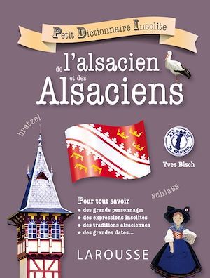 ebook cover of Petit dictionnaire insolite de l'alsacien et des Alsaciens, by Yves Bisch