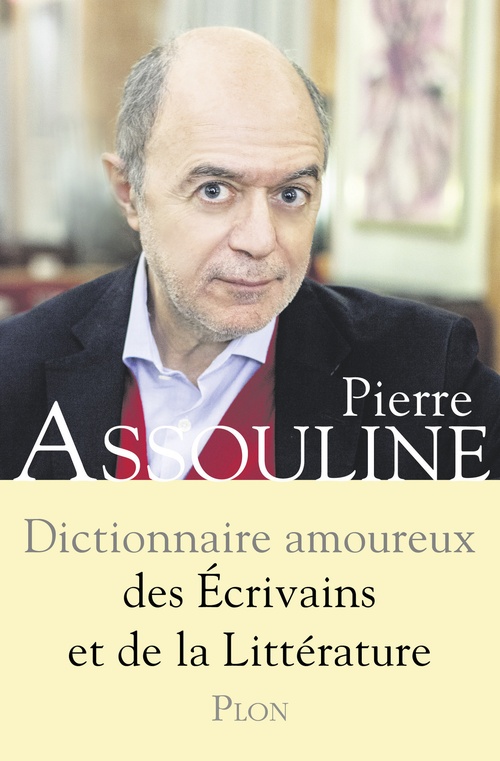 Couverture ebook de Dictionnaire amoureux des Ecrivains et de la Littérature, de Pierre Assouline
