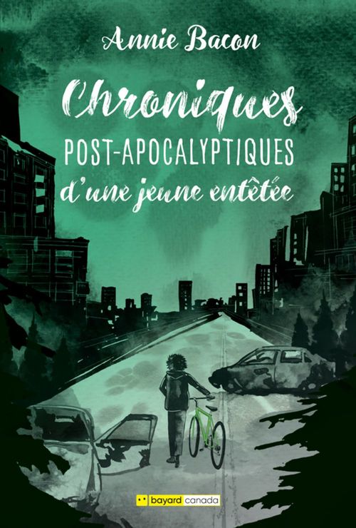 ebook cover of Chroniques post-apocalyptiques d'une jeune entêtée, by Annie Bacon