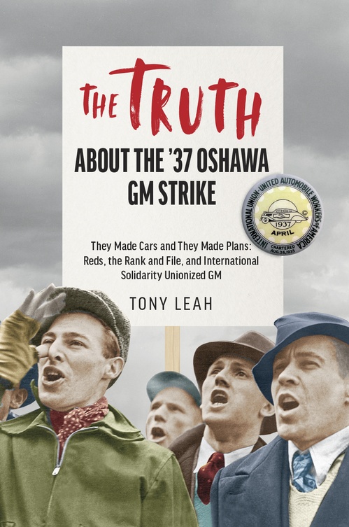 ebook cover of The Truth about the '37 Oshawa GM Strike, by Tony Leah