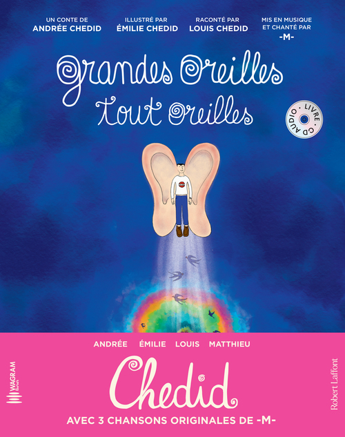 ebook cover of Grandes oreilles, tout oreilles, by Andrée Chédid, Louis Chédid, Matthieu Chedid, Emilie Chedid