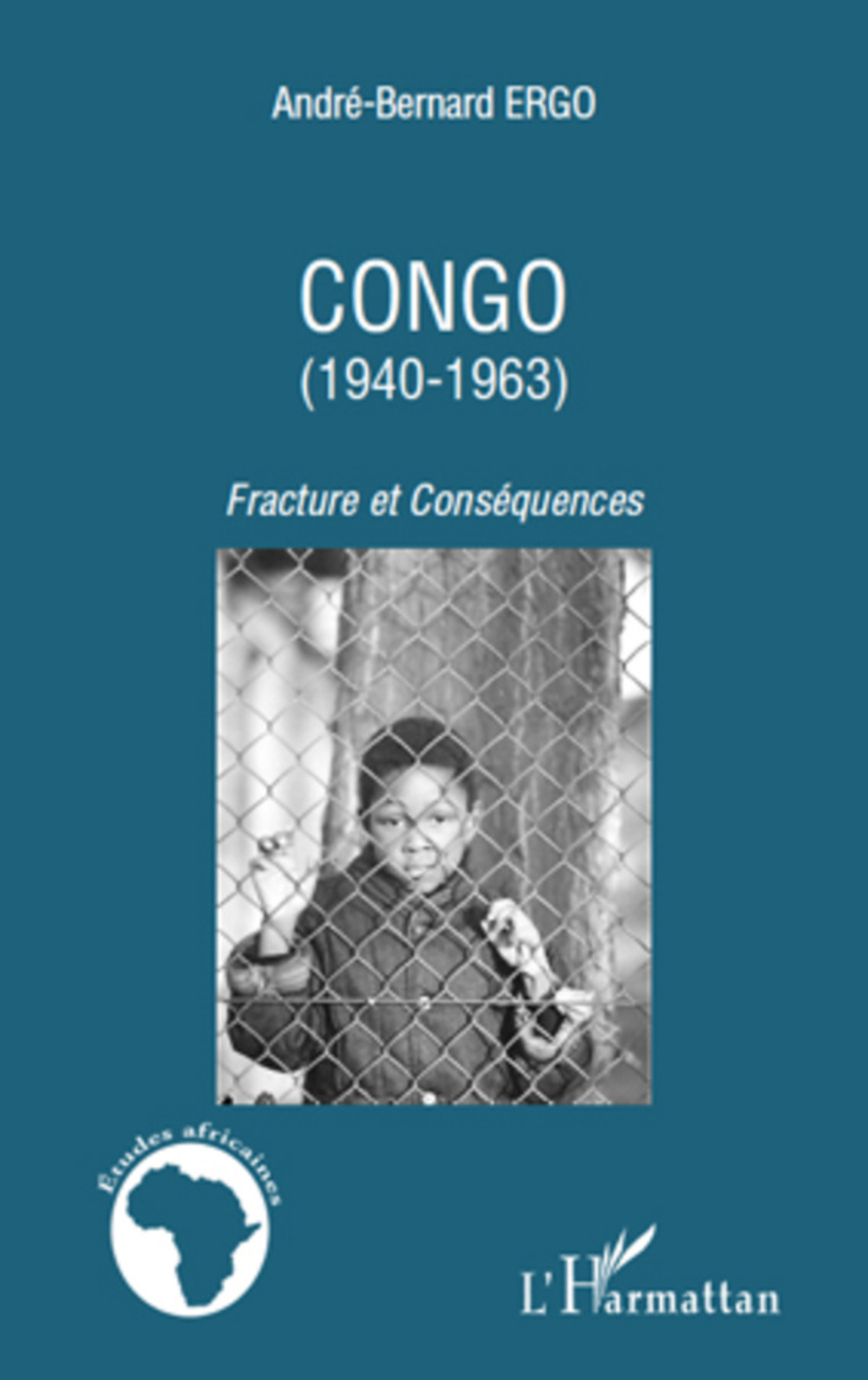 Couverture ebook de Congo (1940-1963), de André-bernard Ergo