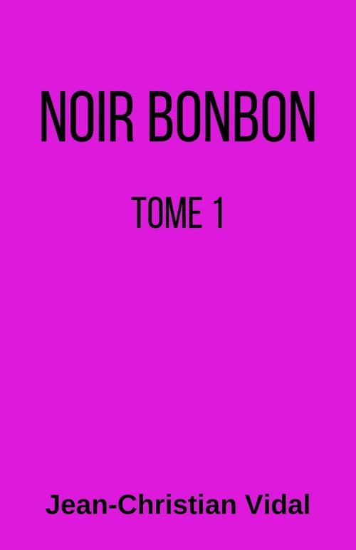 Couverture ebook de Noir bonbon, de Jean-Christian Vidal
