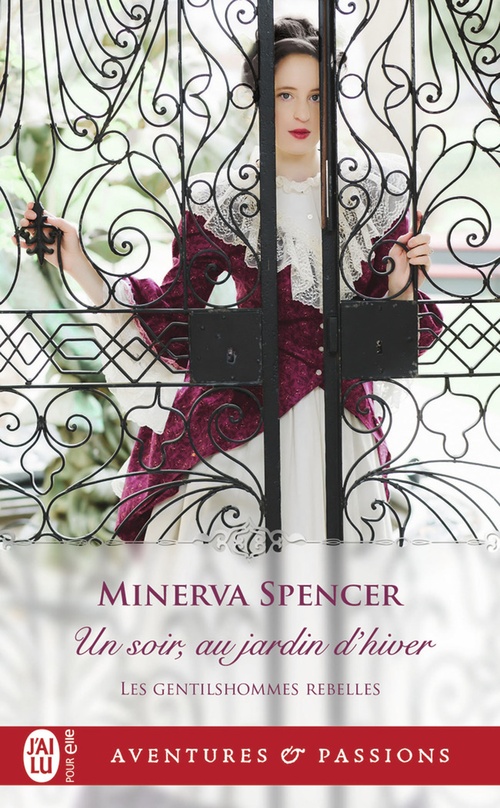 Couverture ebook de Les gentilshommes rebelles (Tome 1) - Un soir, au jardin d'hiver, de Minerva Spencer