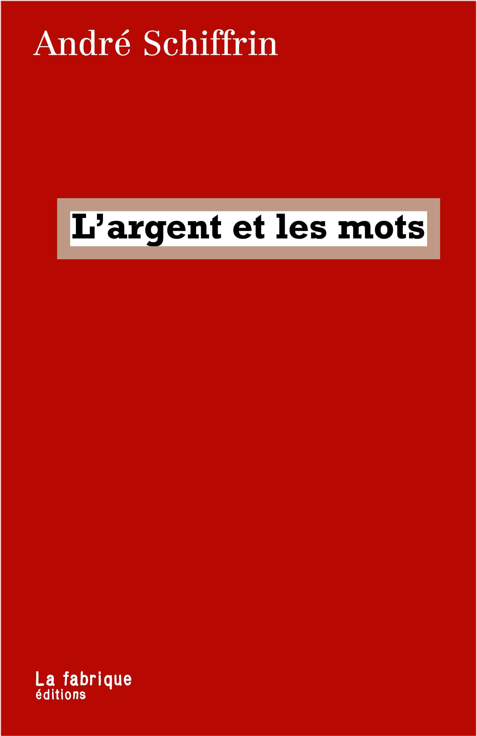 Couverture ebook de L'argent et les mots, de André Schiffrin