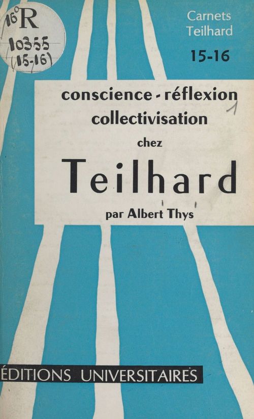 Couverture ebook de Conscience, réflexion, collectivisation chez Teilhard, de Albert Thys