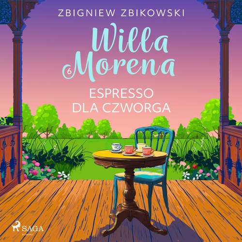 Couverture audiobook de Willa Morena 6: Espresso dla czworga, de Zbigniew Zbikowski