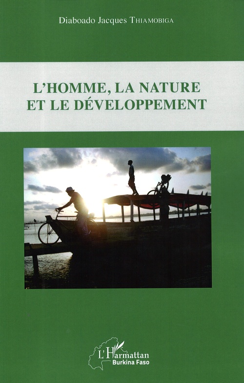 Couverture ebook de L'homme, la nature et le développement, de Diaboado jacques Thiamobiga