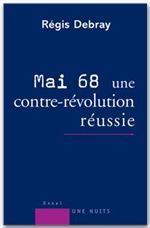 ebook cover of Mai 68 : une contre-révolution réussie, by Régis Debray