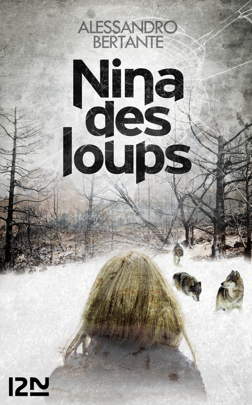Couverture ebook de Nina des loups, de Alessandro Bertante, Jean-Justo Ramon