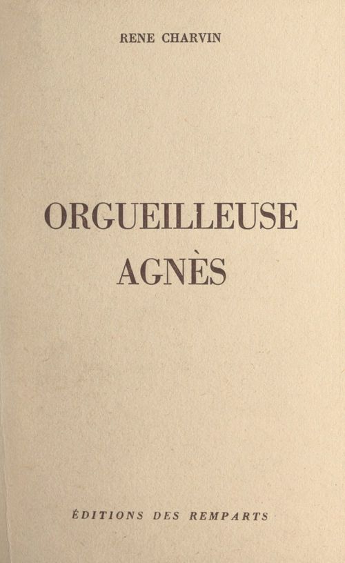 ebook cover of Orgueilleuse Agnès, by Rene Charvin