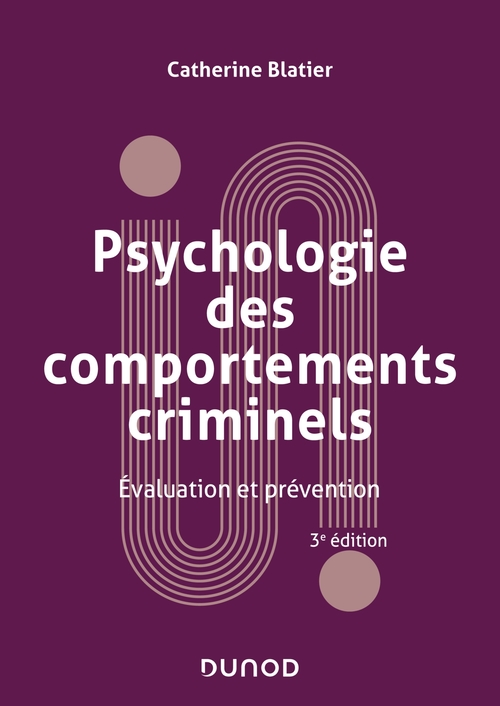 ebook cover of Psychologie des comportements criminels -  3e éd., by Catherine Blatier