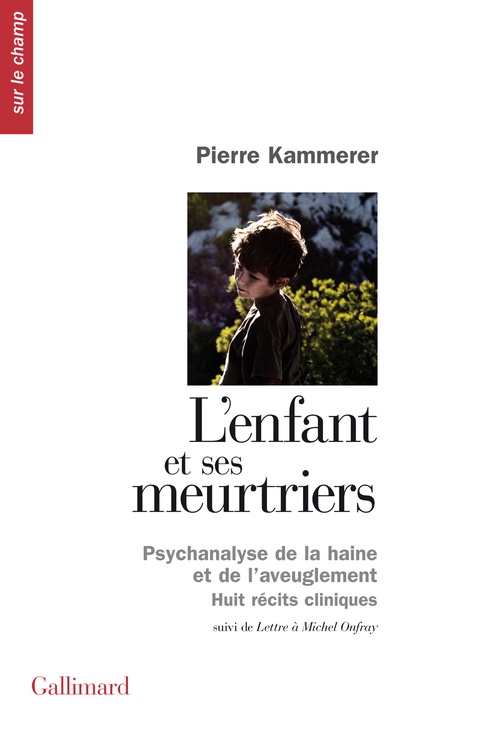ebook cover of L'enfant et ses meurtriers / Lettre à Michel Onfray, by Pierre Kammerer