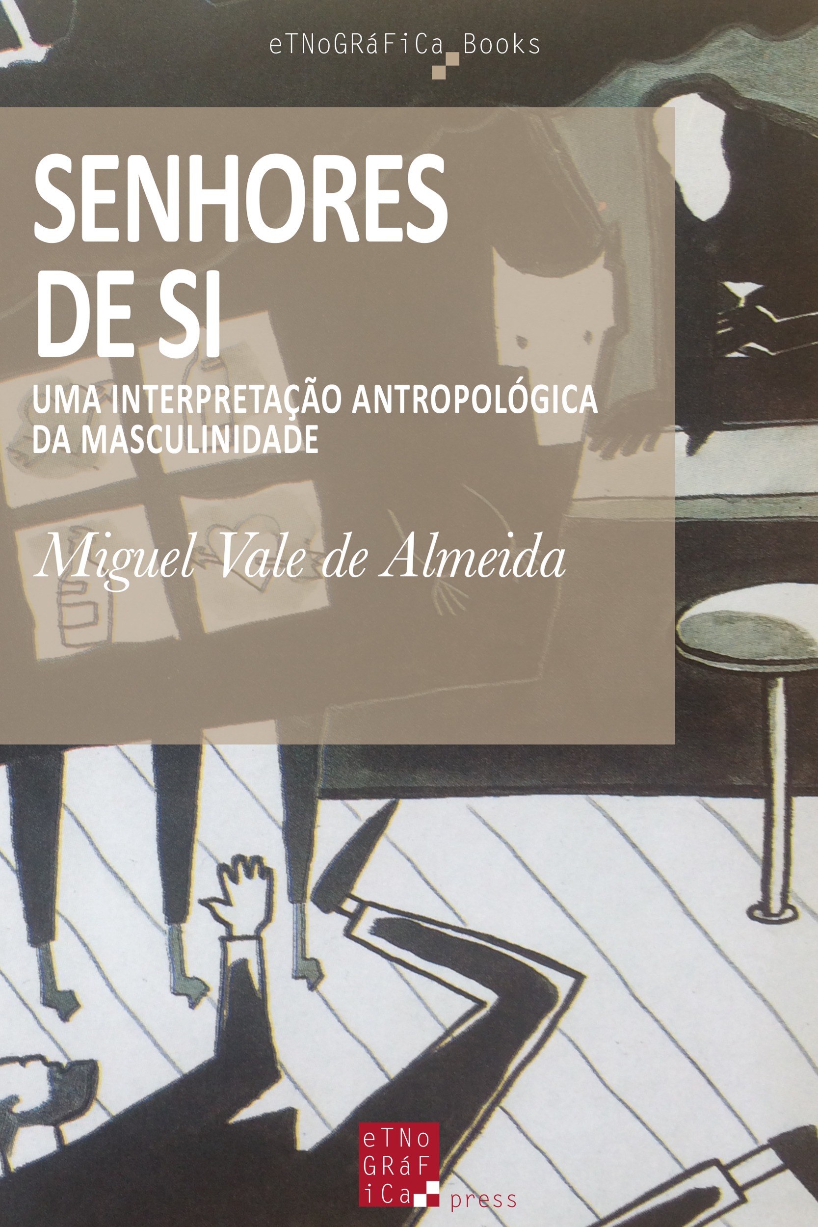 Couverture ebook de Senhores de Si, de Miguel Vale De Almeida