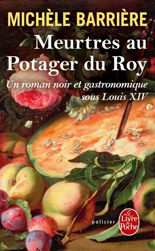 Couverture ebook de Meurtres au potager du Roy (La Saga des Savoisy, Tome 4), de Michèle Barrière
