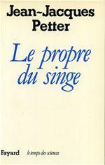 ebook cover of Le Propre du singe, by Jean-Jacques Petter