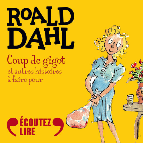 Couverture audiobook de Coup de gigot et autres histoires à faire peur, de Roald Dahl